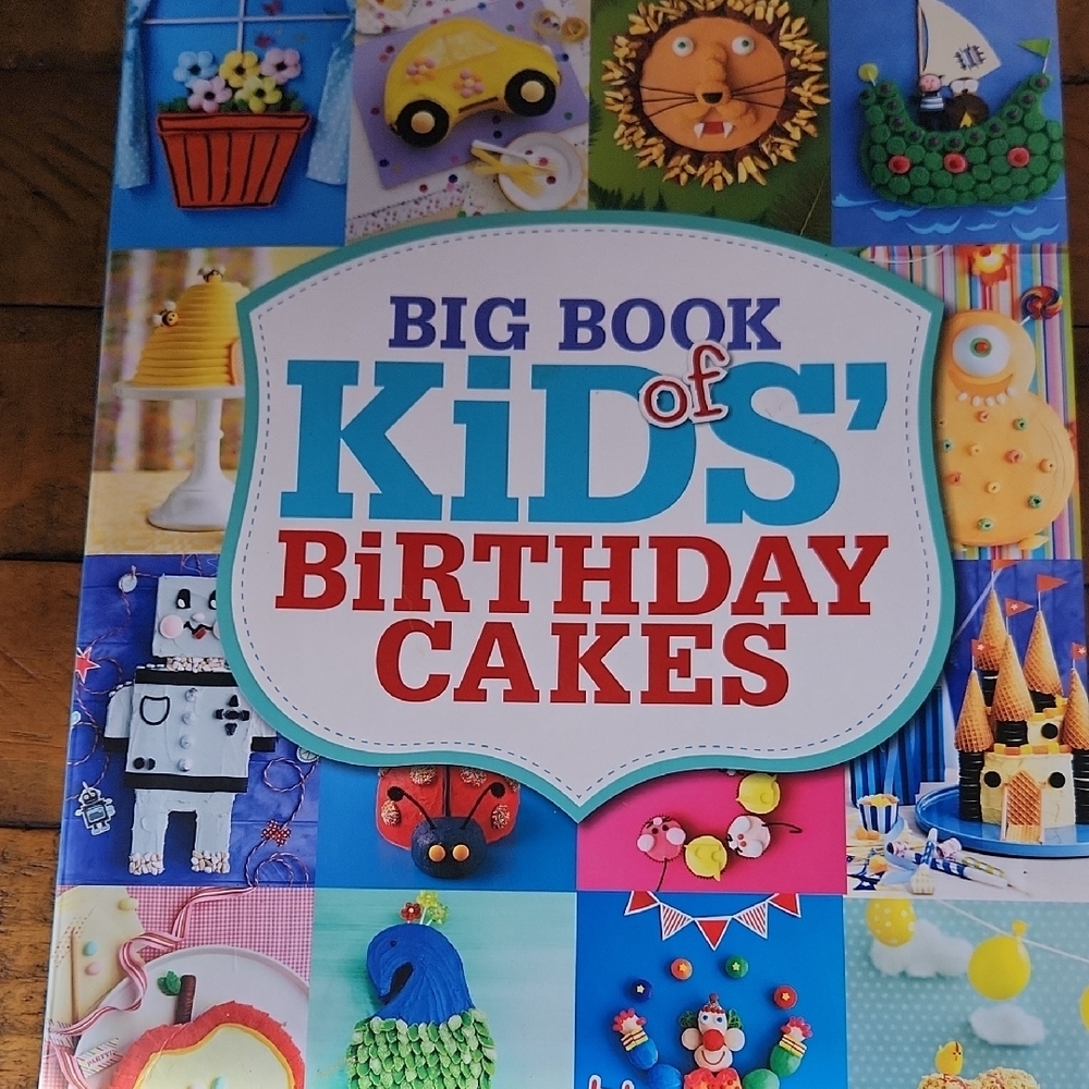 Big Book of Kids Birthday Cakes